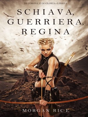 cover image of Schiava, Guerriera, Regina